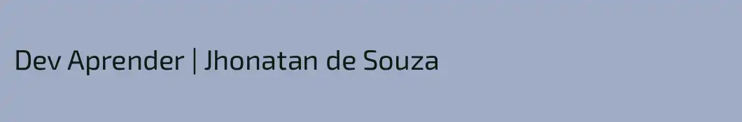 Dev Aprender | Jhonatan de Souza